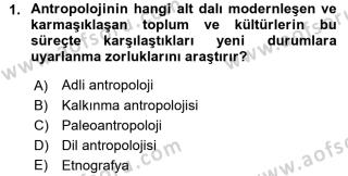 Aof Antropoloji Dersi 2016 2017 Yili Vize Ara Sinavi Aof Soru