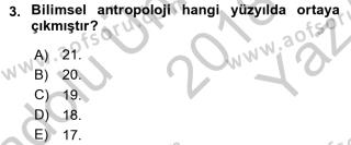 Aof Antropoloji Dersi 2018 2019 Yili Yaz Okulu Sinavi Aof Soru