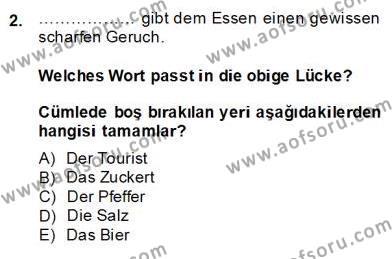 Turizm İçin Almanca 2 Dersi 2013 - 2014 Yılı (Final) Dönem Sonu Sınav Soruları 2. Soru