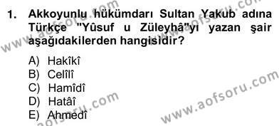 XIV-XV. Yüzyıllar Türk Edebiyatı Dersi 2012 - 2013 Yılı (Vize) Ara Sınav Soruları 1. Soru