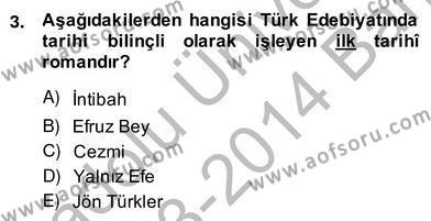 Çağdaş Türk Romanı Dersi 2013 - 2014 Yılı (Vize) Ara Sınav Soruları 3. Soru