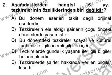 Eski Türk Edebiyatının Kaynaklarından Şair Tezkireleri Dersi 2012 - 2013 Yılı (Vize) Ara Sınav Soruları 2. Soru