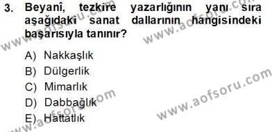 Eski Türk Edebiyatının Kaynaklarından Şair Tezkireleri Dersi 2014 - 2015 Yılı (Final) Dönem Sonu Sınav Soruları 3. Soru