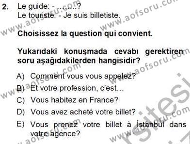 Turizm İçin Fransızca 1 Dersi 2012 - 2013 Yılı (Vize) Ara Sınav Soruları 2. Soru