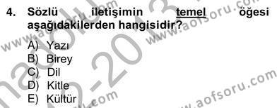 Sözlü ve Sözsüz İletişim Dersi 2012 - 2013 Yılı (Vize) Ara Sınav Soruları 4. Soru