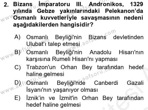 Osmanlı Tarihi (1299-1566) Dersi Ara Sınavı Deneme Sınav Soruları 2. Soru