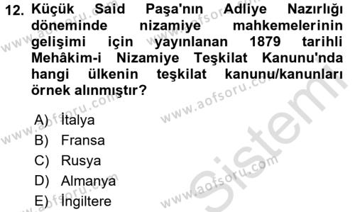 Osmanlı Devleti Yenileşme Hareketleri (1876-1918) Dersi Ara Sınavı Deneme Sınav Soruları 12. Soru