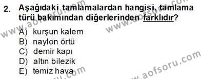 Türkçe Biçim Bilgisi Dersi 2013 - 2014 Yılı (Final) Dönem Sonu Sınav Soruları 2. Soru