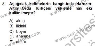 XIV-XV. Yüzyıllar Türk Dili Dersi 2013 - 2014 Yılı (Final) Dönem Sonu Sınav Soruları 3. Soru