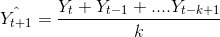 hat{Y_{t+1}}=frac{Y_{t}+Y_{t-1}+....Y_{t-k+1}}{k}