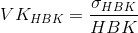 VK_{HBK}=frac{sigma _{HBK}}{HBK}