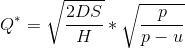 Q^{*}=sqrt{frac{2DS}{H}}*sqrt{frac{p}{p-u}}