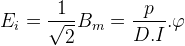 E_{i}= \frac{1 }{\sqrt{2}}B_{m}= \frac{p}{D.I}.\varphi