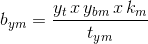 b_{ym}= frac{y_{t}, x, y_{bm}, x, k_{m}}{t_{ym}}